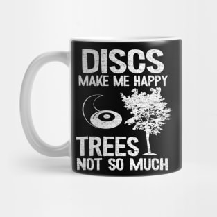 Discs Make Me Happy Disc Golf Quote Funny Gift Mug